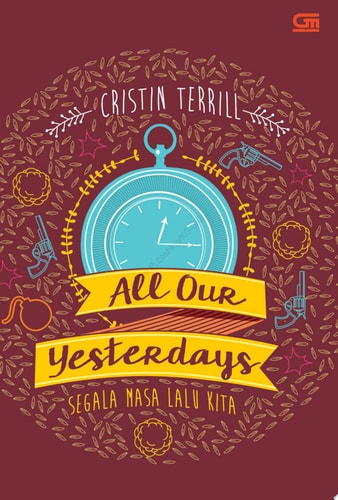 All our Yesterdays - Segala Masa Lalu Kita