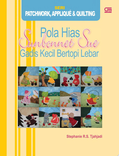 Seri Patchwork, Applique & Quilting: Pola Hias Sunbonnet Sue