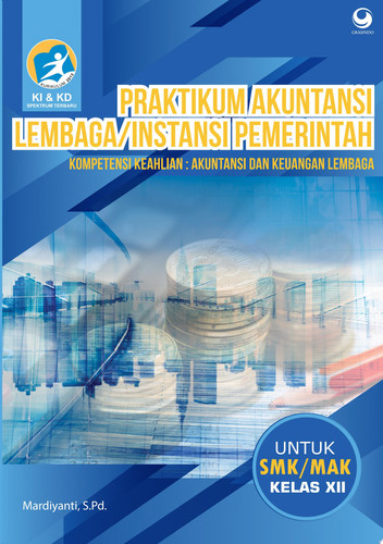 Praktikum Akuntansi Lembaga/Instansi Pemerintah SMK/MAK Kelas XII