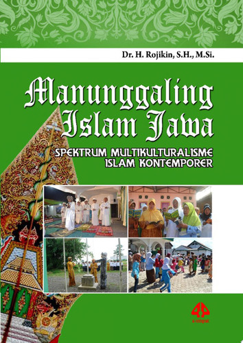 Manunggaling Islam Jawa Spektrum Multikulturalisme Islam Kontemporer