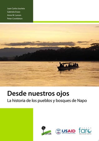 Desde nuestros ojos La historia de los pueblos y bosques de Napo