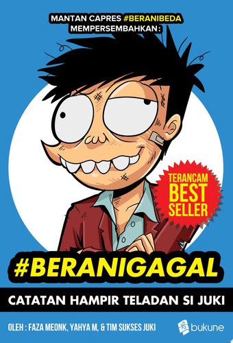 #BeraniGagal Catatan Hampir Teladan si Juki