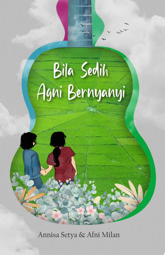 Bila Sedih Agni Bernyanyi