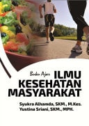 Buku ajar ilmu kesehatan masyarakat (IKM)