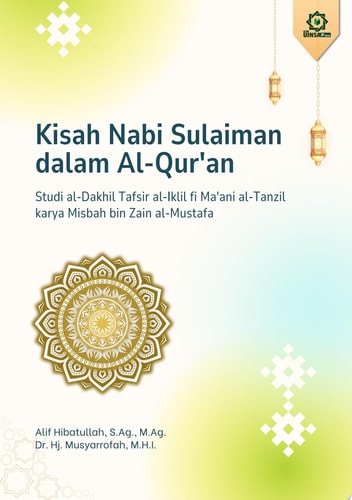 Kisah Nabi Sulaiman dalam Al-Qur’an: Studi al-Dakhil Tafsir al-Iklil fi Ma'ani al-Tanzil Karya Misbah bin Zain al-Mustafa