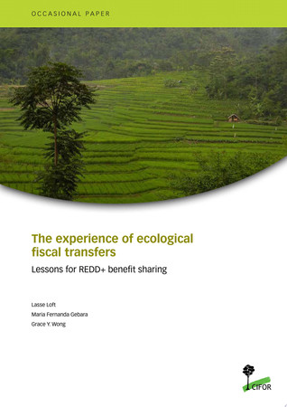 The experience of ecological fiscal transfers: Lessons for REDD+ benefit sharing