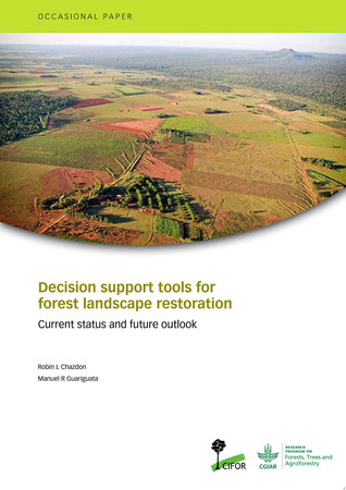 Decision support tools for forest landscape restoration Current status and future outlook