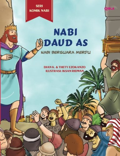 Nabi Daud AS: Nabi Bersuara Merdu (Seri Komik Nabi) (Indonesian Edition)