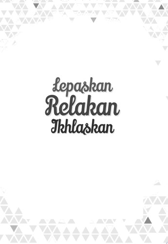 Lepaskan Relakan Ikhlaskan
