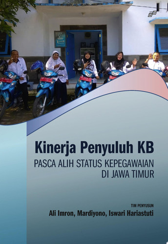 Kinerja Penyuluhan KB Pasca Alih Status Kepegawaian di Jawa Timur