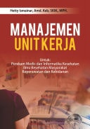 Manajemen unit kerja untuk perekam medis dan informatika kesehatan ilmu kesehatan masyarakat keperawatan dan kebidanan