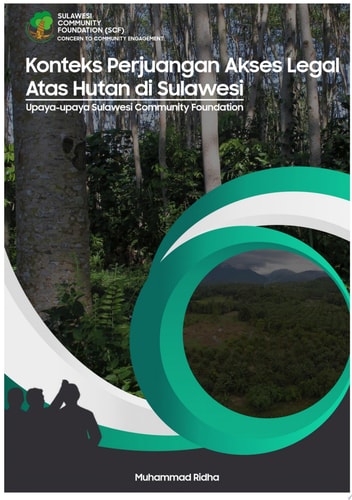 KONTEKS PERJUANGAN ASKES LEGAL ATAS HUTAN DI SULAWESI: "Upaya-upaya Sulawesi Community Foundation"