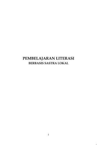 PEMBELAJARAN LITERASI BERBASIS SASTRA LOKAL
