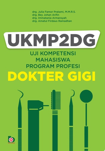 UKMP2DG: Uji Kompetensi Mahasiswa Program Profesi Dokter Gigi
