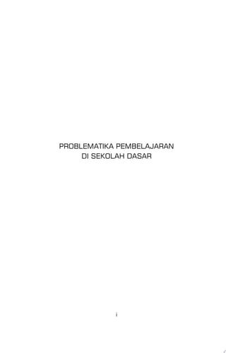 PROBLEMATIKA PEMBELAJARAN DI SEKOLAH DASAR