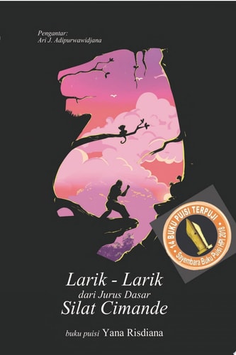 Larik-Larik dari Jurus Dasar Silat Cimande Buku Puisi