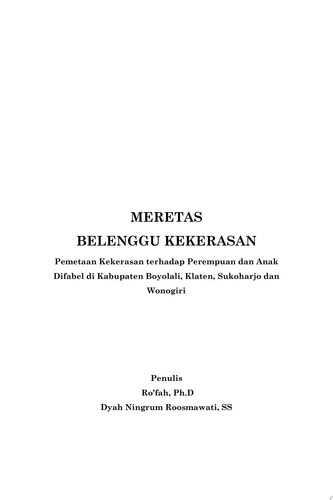 MERETAS BELENGGU KEKERASAN Pemetaan Kekerasan terhadap Perempuan dan Anak Difabel di Kabupaten Boyolali, Klaten, Sukoharjo dan Wonogiri