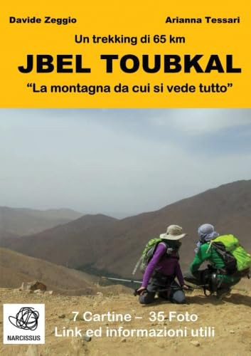 Jbel Toubkal: La montagna da cui si vede tutto (Italian Edition)