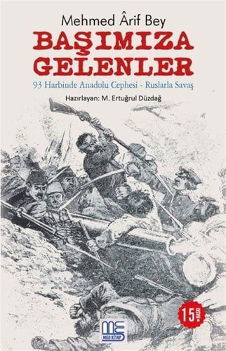 Başımıza Gelenler: 93 Harbinde Anadolu Cephesi - Ruslarla Savaş