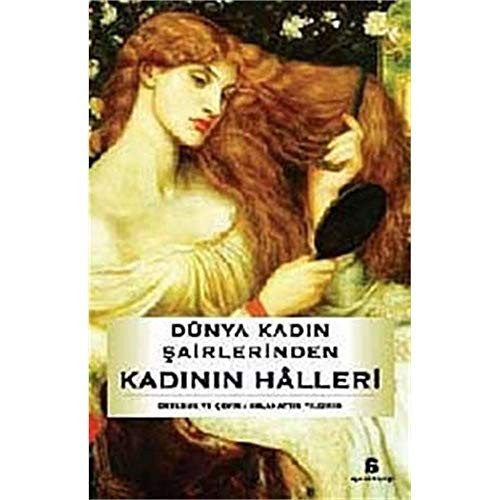 Dünya kadın şairlerinden kendi seslerinden kadının hâlleri