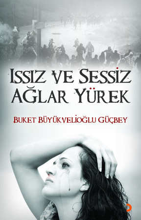 Issız Ve Sessiz Ağlar Yürek
