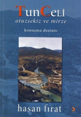 Tunceli otuzsekiz ve mirze konuşma destanı