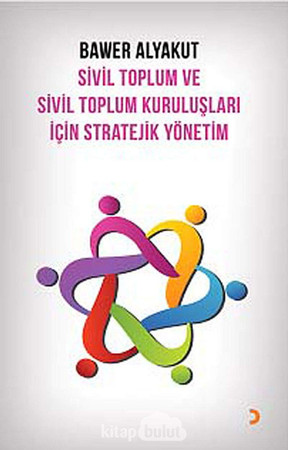 Sivil Toplum ve Sivil Toplum Kuruluslari Icin Stratejik Yonetim