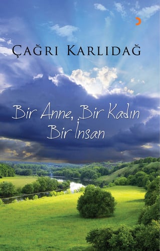 Bir Anne, Bir Kadın, Bir İnsan