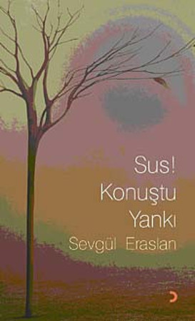 Sus ! Konuştu Yankı
