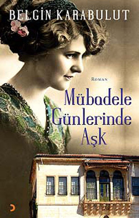 Mübodele günlerinde aşk: roman