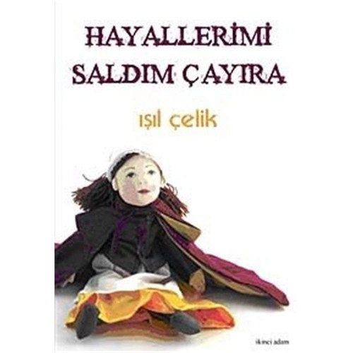 Hayallerimi saldım çayıra
