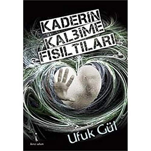 Kaderin kalbime fısıltıları