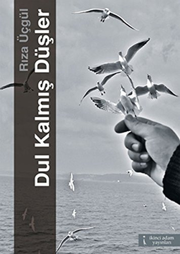 Dul kalmış düşler