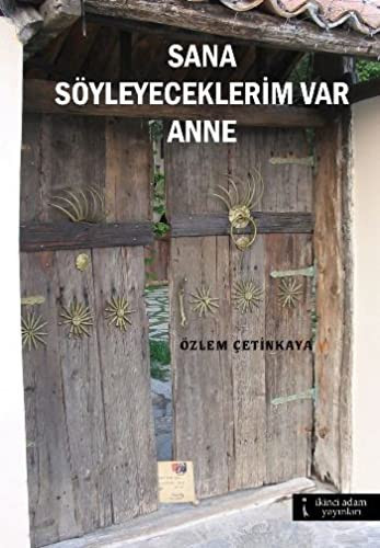 Sana söyleyeceklerim var anne