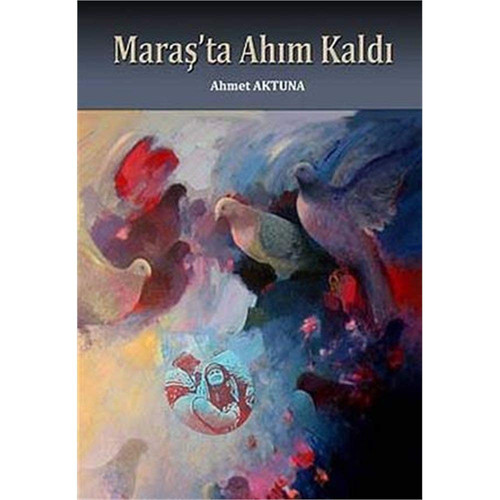 Maras'ta Ahim Kaldi