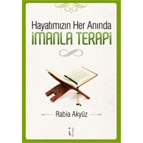 Hayatimizin Her Aninda Imanla Terapi