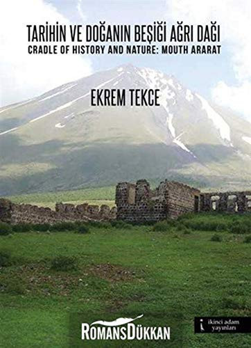 Tarihin ve Doganin Besigi Agri Dagi / Cradle of History and Nature: Mouth Ararat
