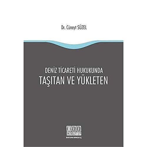 Deniz Ticaret Hukukunda taşıtan ve yükleten