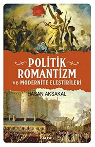 Politik Romantizm ve Modernite Elestrileri