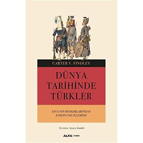 Dünya tarihinde Türkler Asya'nın bozkırlarından Avrupa'nın içlerine