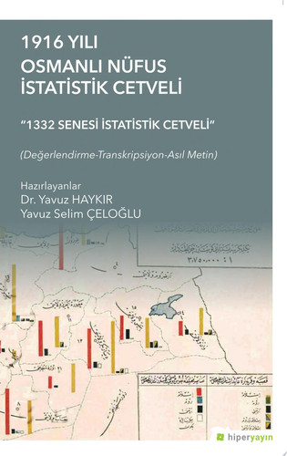 1916 yılı Osmanlı nüfus istatistik cetveli "1332 senesi istatistik cetveli" (değerlendirme-transkripsiyon-asıl metin)
