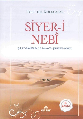 Siyer i Nebi Hz. Peygamberin s.a.s Hayati - Sahsiyeti - Daveti