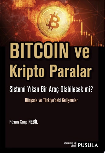Bitcoin ve Kripto Paralar Sistemi Yıkan Bir Araç Olabilecek Mi?
