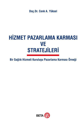 Hizmet Pazarlama Karmasi ve Stratejileri Bir Saglik Hizmeti Kurulusu Pazarlama Karmasi Örnegi