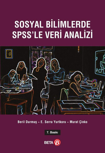 Sosyal Bilimlerde SPSS’le Veri Analizi