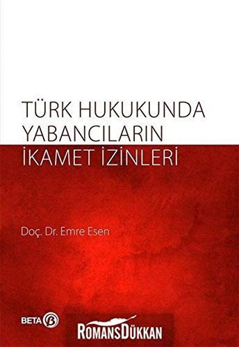 Türk Hukukunda Yabancıların İkamet İzinleri