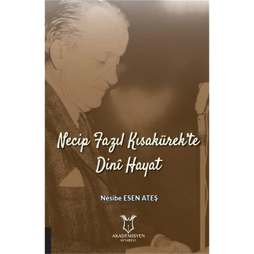 Necip Fazıl Kısakürek'te dinî hayat