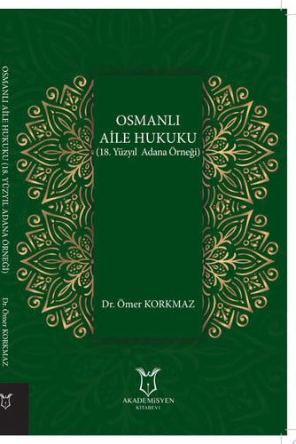 Osmanlı Aile Hukuku (18. Yüzyıl Adana Örneği)