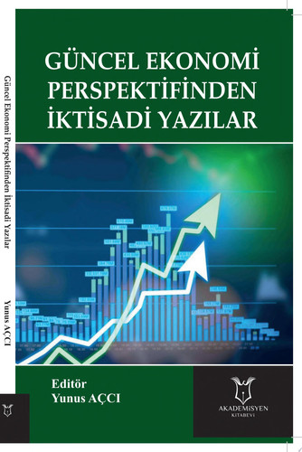 Güncel Ekonomi Perspektifinden İktisadi Yazılar