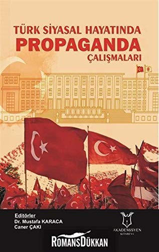 Türk siyasal hayatında propaganda çalışmaları
